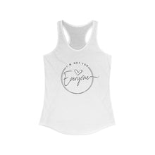 Load image into Gallery viewer, I&#39;m Not For Everyone Women&#39;s Racerback Tank
