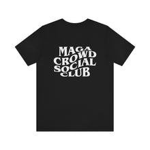 Load image into Gallery viewer, MAGA Crowd Unisex Short Sleeve Tee
